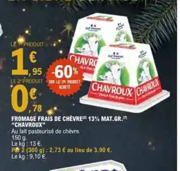 E.Leclerc CHAVROUX Fromage frais de chèvre 13% mat.gr offre