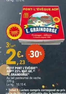 E.Leclerc E.GRAINDORGE Petit pont l'évêque aop 23% mat.gr. offre