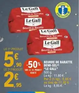 E.Leclerc LE GALL Beurre de baratte demi-sel offre