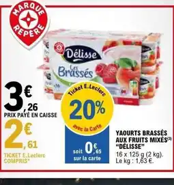 E.Leclerc DÉLISSE Yaourts brassés aux fruits mixés offre