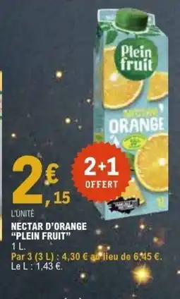 E.Leclerc PLEIN FRUIT Nectar d'orange offre