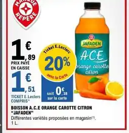 E.Leclerc JAFADEN Boisson a.c.e orange carotte citron offre