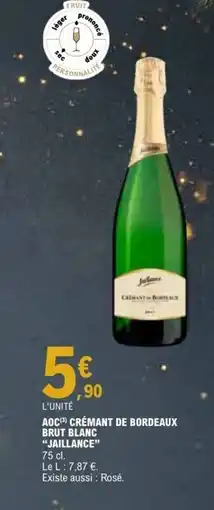 E.Leclerc JAILLANCE Aoc crémant de bordeaux brut blanc offre