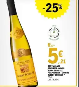 E.Leclerc INSPIRATION TERROIRS ALBERT SCHOECH Aop alsace gewurztraminer blanc demi-sec offre