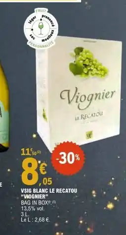 E.Leclerc VIOGNIER Vsig blanc le recatou offre
