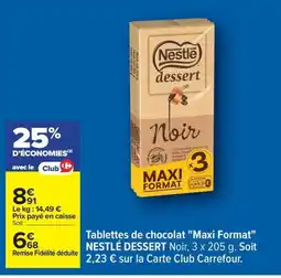 Carrefour NESTLÉ DESSERT Tablettes de chocolat Maxi Format offre