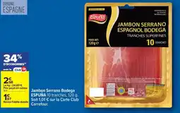 Carrefour ESPUÑA Jambon Serrano Bodega offre
