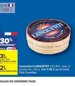 Carrefour LANQUETOT Camembert offre