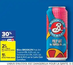 Carrefour BROOKLYN Bière offre