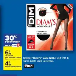 Carrefour DIM Collant Diams Voile Galbe offre
