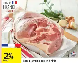Carrefour Porc: jambon entier à rôtir offre