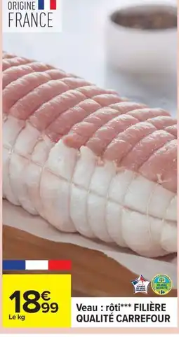 Carrefour FILIÈRE QUALITÉ CARREFOUR Veau : rôti offre