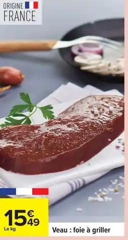 Carrefour Veau : foie à griller offre