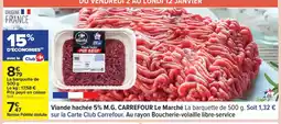 Carrefour CARREFOUR Viande hachée 5% M.G. offre