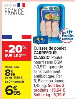 Carrefour CARREFOUR CLASSIC Cuisses de poulet offre