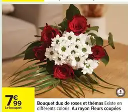 Carrefour Bouquet duo de roses et thémas offre