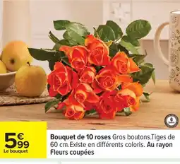 Carrefour Bouquet de 10 roses offre