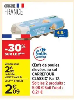 Carrefour CARREFOUR CLASSIC Œufs de poules élevées au sol offre