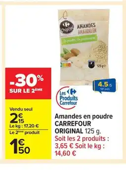 Carrefour CARREFOUR ORIGINAL Amandes en poudre offre