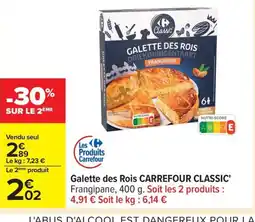 Carrefour CARREFOUR CLASSIC Galette des Rois offre