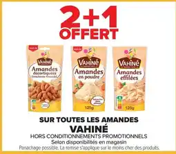 Carrefour VAHINÉ Sur toutes les amandes offre