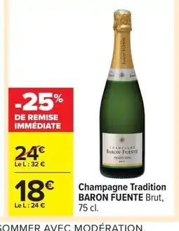 Carrefour BARON FUENTE Champagne Tradition offre