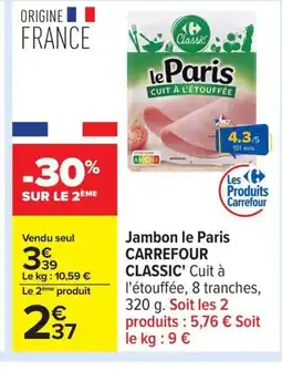 Carrefour CARREFOUR CLASSIC Jambon le Paris offre