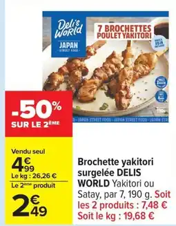 Carrefour DELIS WORLD Brochette yakitori surgelée offre