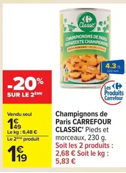 Carrefour CARREFOUR CLASSIC Champignon de Paris offre