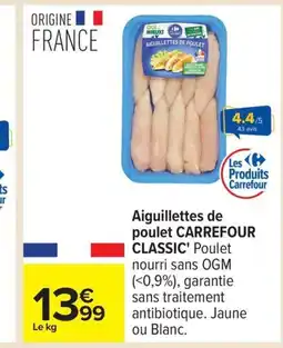 Carrefour CARREFOUR CLASSIC Aiguillettes de poulet offre