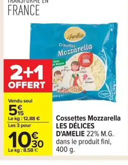 Carrefour LES DÉLICES D'AMELIE Cossettes Mozzarella offre