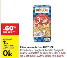 Carrefour LUSTUCRU Pâtes aux œufs frais offre
