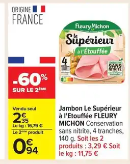 Carrefour FLEURY MICHON Jambon Le Supérieur à l'Etouffée offre