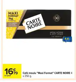 Carrefour CARTE NOIRE Café moulu Maxi Format offre