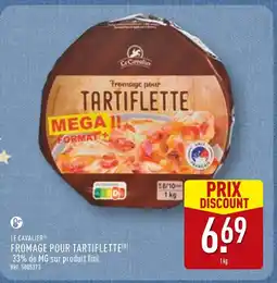ALDI Le cavalier fromage pour tartiflette offre