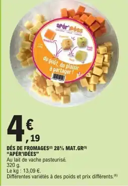 E.Leclerc Dés de fromages 28% mat.gr apér’idées offre
