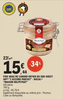 E.Leclerc Foie gras de canard entier du sud ouest igp l'accord parfait bocal maison delpeyrat offre