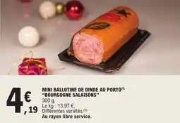 E.Leclerc Mini ballotine de dinde au porto bourgogne salaisons offre