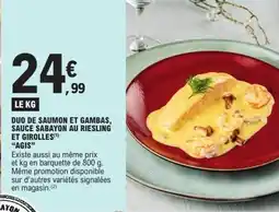 E.Leclerc Duo de saumon et gambas sauce sabayon au riesling et girolles agis offre