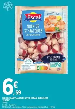 E.Leclerc Noix de saint jacques avec corail surgelées escal offre