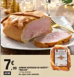 E.Leclerc Jambon supérieur en croûte muller offre