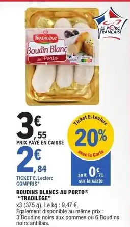 E.Leclerc Boudins blancs au porto tradilège offre
