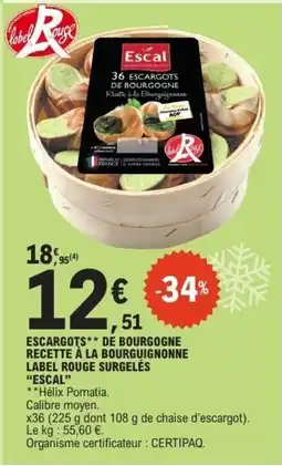 E.Leclerc Escargots de bourgogne recette à la bourguignonne label rouge surgelés escal offre