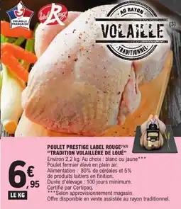 E.Leclerc Poulet prestige label rougetradition volaillère de loué offre