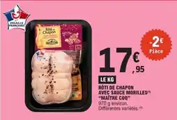 E.Leclerc Rôti de chapon avec sauce morilles maître coq offre