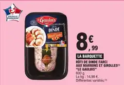 E.Leclerc Rôti de dinde farci aux marrons et girolles le gaulois offre