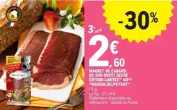 E.Leclerc Magret de canard du sud ouest séché édition limitée igp maison delpeyrat offre