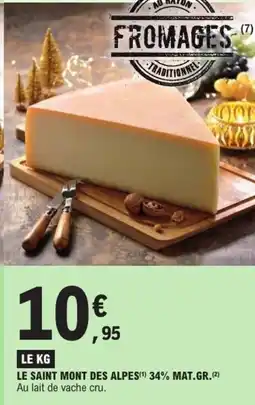 E.Leclerc Le saint mont des alpes 34% mat.gr. offre