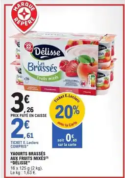 E.Leclerc Yaourts brassés aux fruits mixés délisse offre