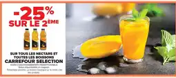 Carrefour CARREFOUR SELECTION Sur tous les nectars et toutes les boissons offre